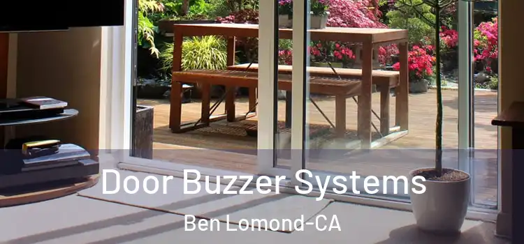  Door Buzzer Systems Ben Lomond-CA